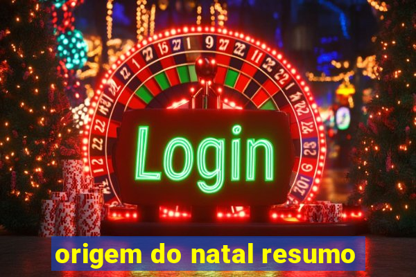 origem do natal resumo